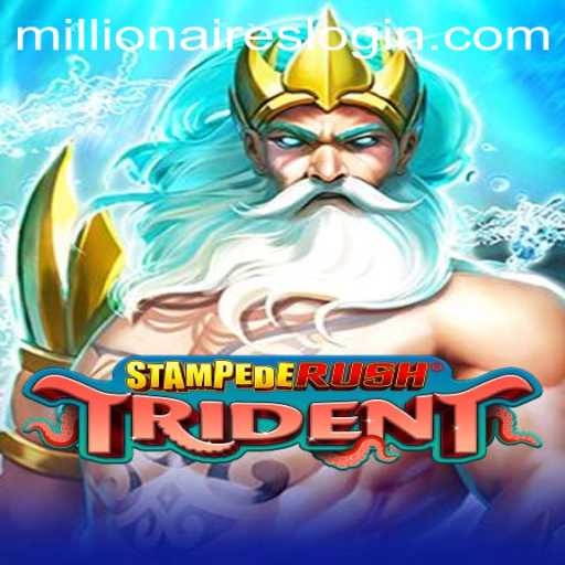 Discover the Thrills of StempedeRushTrident and Millionairesslot